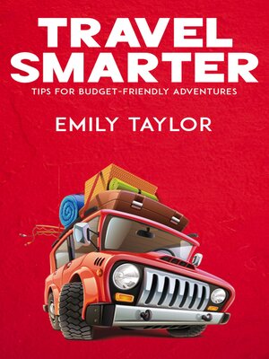 cover image of Travel Smarter--Tips for Budget-Friendly Adventures